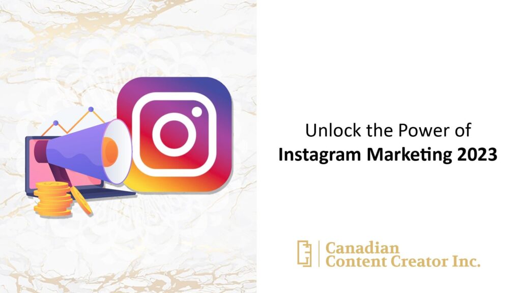 Unlock the Power of Instagram Marketing 2023